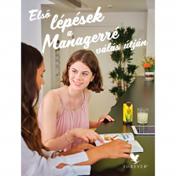 Első lépések a Managerré válás útján Első lépések a Managerré válás útján